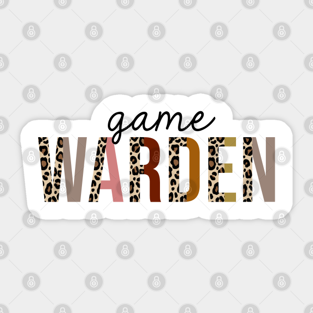 Game Warden Leopard Print Funny Game Warden Sticker TeePublic